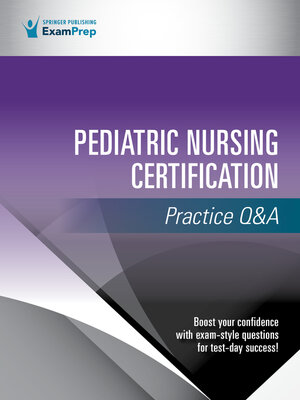 cover image of Pediatric Nursing Certification Practice Q&A